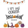I spy and count Halloween - Search and Find Activity Book for Kids: Perfect Halloween Gift for Kids. Halloween Counting Book is a Great Alternative to