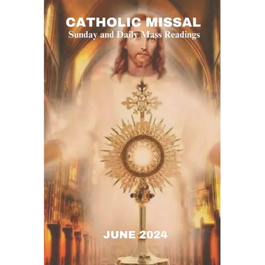 Catholic Missal June 2024: Sunday and Daily Mass Readings with Reflection and Prayers