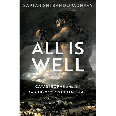 All Is Well: Catastrophe and the Making of the Normal State