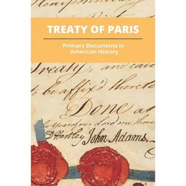 Treaty Of Paris: Primary Documents In American History: What Happened As A Result Of The Treaty Of Paris