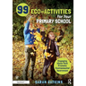 99 Eco-Activities for Your Primary School: Engaging Ideas That Promote Environmental Awareness