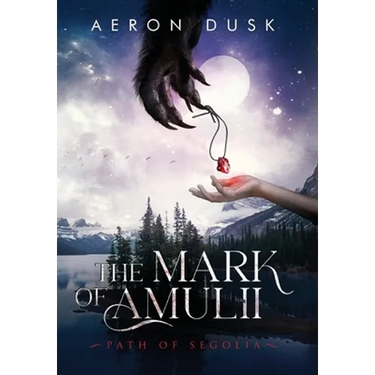 The Mark of Amulii: Path of Segolia
