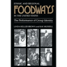 Ethnic and Regional Foodways in the United States: The Performance of Group Identity