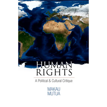 Human Rights: A Political and Cultural Critique