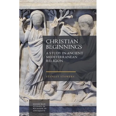 Christian Beginnings: A Study in Ancient Mediterranean Religion