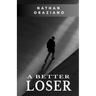 A Better Loser