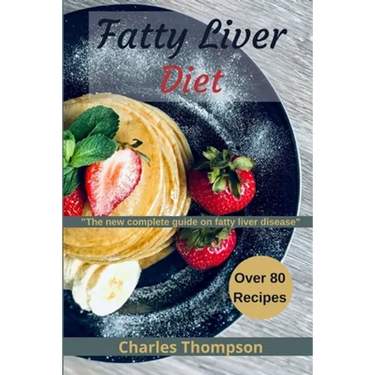 Fatty liver diet: the new complete guide on fatty liver disease. More than 80 recipes for fatty liver, managing eczema and psoriasis.