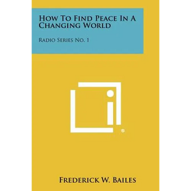 How To Find Peace In A Changing World: Radio Series No. 1