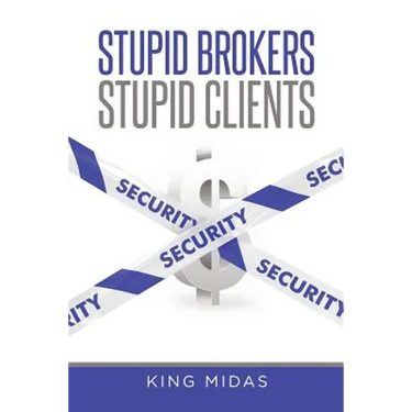 Stupid Brokers - Stupid Clients