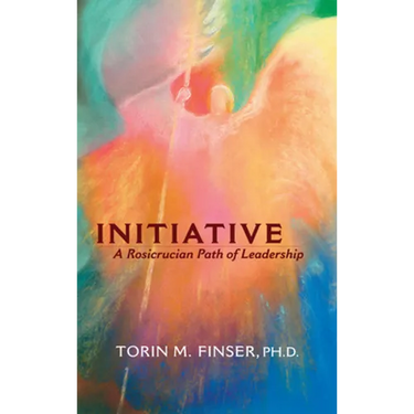 Initiative: A Rosicrucian Path of Leadership