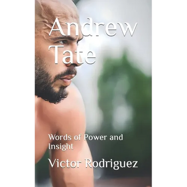 Andrew Tate: Words of Power and Insight