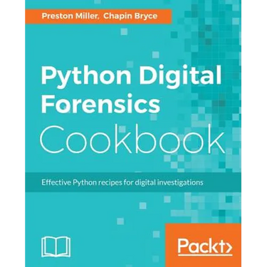 Python Digital Forensics Cookbook: Effective Python recipes for digital investigations