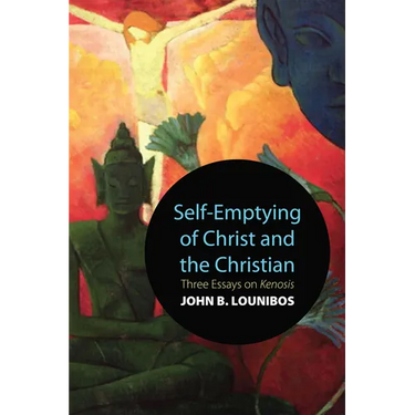 Self-Emptying of Christ and the Christian: Three Essays on Kenosis