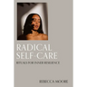 Radical Self-Care: Rituals for Inner Resilience