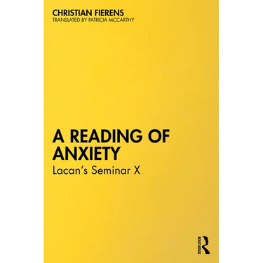A Reading of Anxiety: Lacan's Seminar X
