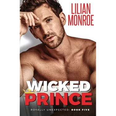 Wicked Prince: An Accidental Pregnancy Romance