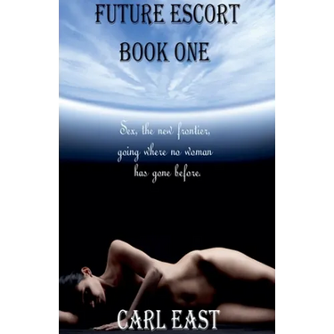 Future Escort - Book One