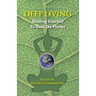 Deep Living: Healing Yourself To Heal the Planet