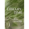 Library of Time: A mage born librarian and seer claims a mysterious legacy