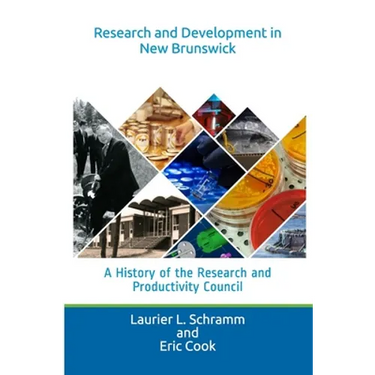 Research and Development in New Brunswick: A History of the Research and Productivity Council