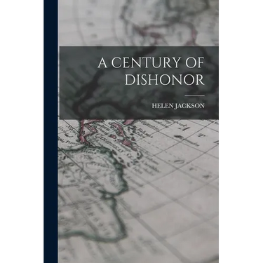 A Century of Dishonor