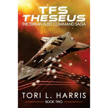 TFS Theseus: The Terran Fleet Command Saga - Book 2