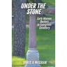 Under the Stone: Early Women Doctors in Evergreen Cemetery