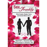 Sex, Frankly: What Couples, Singles, Teens, and Parents Want to Know