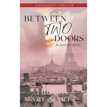 Between Two Doors, In Search Of Colette: A Romatic Thriller
