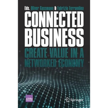 Connected Business: Create Value in a Networked Economy
