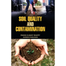 Soil Quality and Contamination