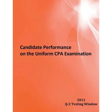 Candidate Performance on the Uniform CPA Examination: 2011 Window Q-2
