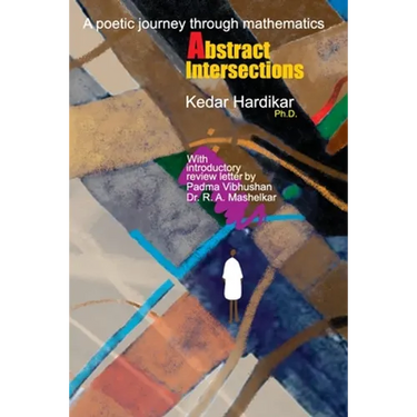 Abstract Intersections: A poetic journey through mathematics