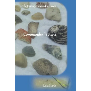 Commander Trouble: The Journey Emerald's Travels
