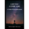 Little Comrade: A Tale of the Great War