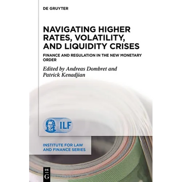 Navigating Higher Rates, Volatility, and Liquidity Crises: Finance and Regulation in the New Monetary Order
