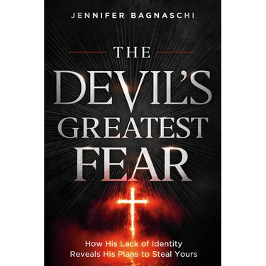 The Devil's Greatest Fear: How His Lack of Identity Reveals His Plan to Steal Yours