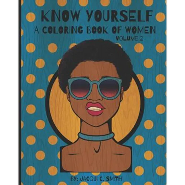 Know Yourself: A Coloring Book of Women Volume 2