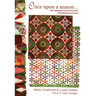 Once Upon a Season: Nine Appliquéd and Pieced Quilts, Celebrating Every Season