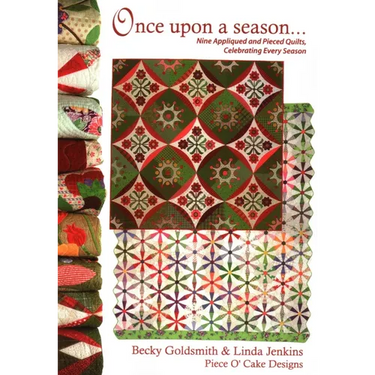 Once Upon a Season: Nine Appliquéd and Pieced Quilts, Celebrating Every Season