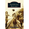 Preserving Ballard