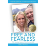 Free and Fearless: The Amazing Impact of One Precious Life
