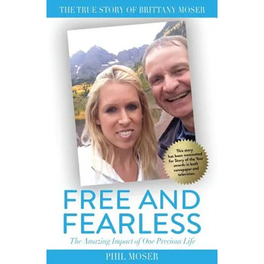 Free and Fearless: The Amazing Impact of One Precious Life