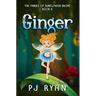 Ginger: A funny chapter book for kids ages 9-12