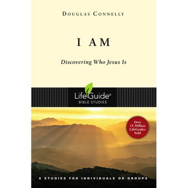 I Am: Discovering Who Jesus Is