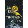 The Echo of a Thousand Voices