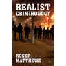Realist Criminology