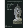 Dynamics of Interregional Exchange in East Asian Buddhist Art, 5th-13th Century