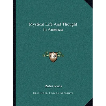 Mystical Life And Thought In America