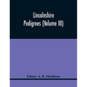 Lincolnshire Pedigrees (Volume Iii)